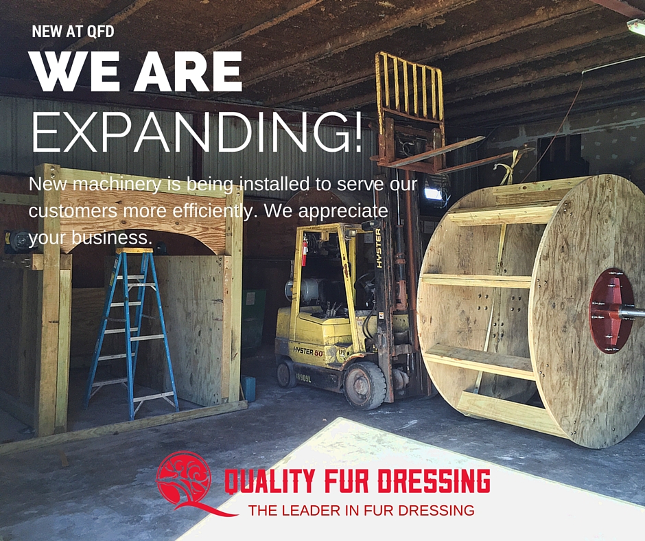 We Are Expanding At Quality Fur Dressing
