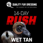 14-Day RUSH Wet Tan: Quality Fur Dressing is the Leader in Fur Dressing